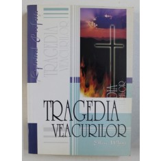 TRAGEDIA VEACURILOR de ELLEN G . WHITE , 2006