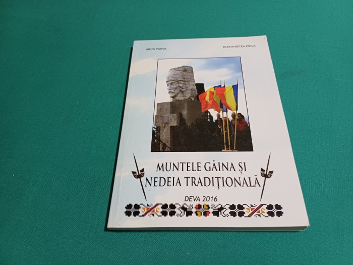 MUNTELE GĂINA ȘI NEDEIA TRADIȚIONALĂ / ARON P&Acirc;RVA, ELENA BETEA P&Icirc;RVA / 2016 * 20