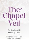 Chapel Veil: The Symbol of the Spouse of Christ