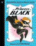 The Princess in Black | Shannon Hale, Dean Hale