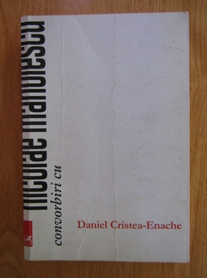 Daniel Cristea Enache Convorbiri cu Nicolae Manolescu