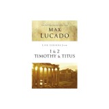 Life Lessons from 1 and 2 Timothy and Titus