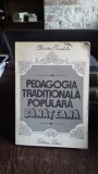 PEDAGOGIA TRADITIONALA POPULARA BANATEANA - DIMITRIE ONCIULESCU