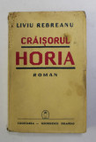 CRAISORUL HORIA - roman de LIVIU REBREANU , 1940