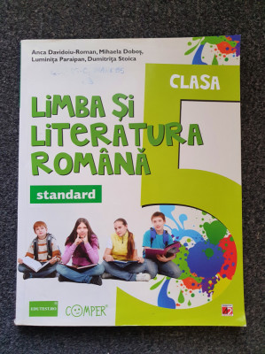 LIMBA SI LITERATURA ROMANA CLASA A V-A STANDARD - Davidoiu-Roman, Dobos foto