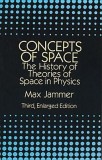 Concepts of Space: The History of Theories of Space in Physics: Third, Enlarged Edition