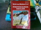 PROVOCAREA ZEILOR - ERICH VON DANIKEN