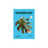 The Houseplant Handbook: A Beginner's Guide to Caring for Houseplants