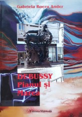 Debussy Pianul Si Marea - Gabriela Boeru Ander , E432