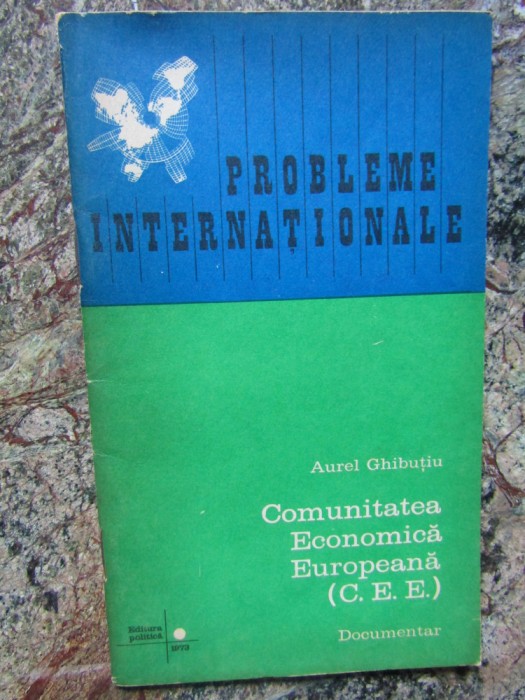 COMUNITATEA ECONOMICA EUROPEANA -AUREL GHIBUTIU