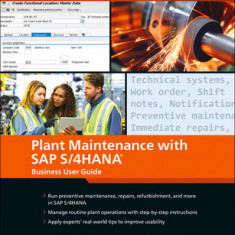 Plant Maintenance with SAP S/4hana: Business User Guide
