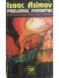 Isaac Asimov - Preludiul fundatiei (Editia: 1994)
