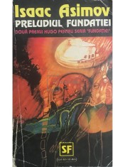 Isaac Asimov - Preludiul fundatiei (Editia: 1994) foto