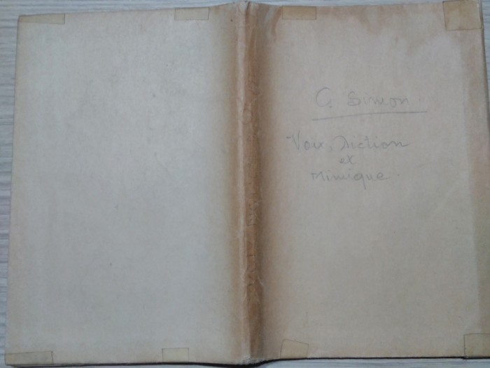 VOIX, DICTION ET MIMIQUE - Gustave Simon - Editeur Place d`Armes, 1932, 141 p.