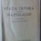 myh 545 - OCTAVE AUBRY - VIATA INTIMA A LUI NAPOLEON - EDITIE 1942