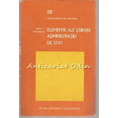 Elemente Ale Stiintei Administratiei De Stat - Mihai T. Oroveanu