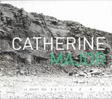 Catherine Major - Le D&eacute;sert Des Solitudes, CD