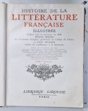 HISTOIRE DE LA LITTERATURE FRANCAISE , ILLUSTREE , sous la direction de MM. JOSEPH BEDIER , TEOME SECOND , 1924 , LEGATURA DE EPOCA , COTOR PIELE , PR