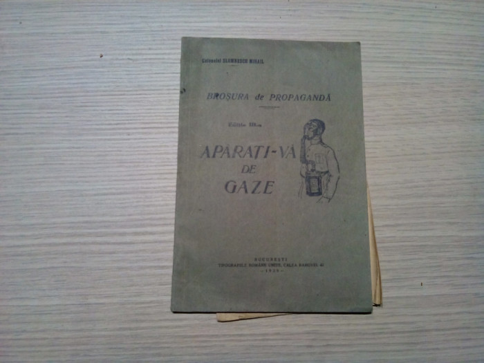 APARATI-VA DE GAZE - Brosura de Propaganda - Slomnescu Mihail -1939, 48 p,schita