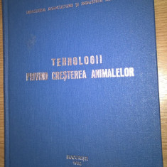 Tehnologii privind cresterea animalelor (Centrul material didactic, 1982) DEFECT