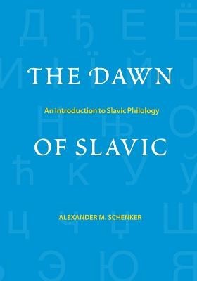 The Dawn of Slavic: An Introduction to Slavic Philology foto