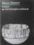 CELTII SI CIVILIZATIA CELTICA-HENRI HUBERT-276286