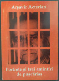 ARSAVIR ACTERIAN - PORTRETE SI TREI AMINTIRI DE PUSCARIAS (editia a II-a, 2004)