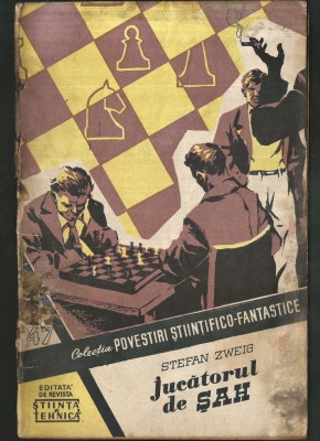 47 - JUCĂTORUL DE ȘAH - STEFAN ZWEIG - COLECȚIA POVESTIRI ȘTIINȚIFICO-FANTASTICE CPSF foto