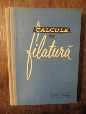 Calcule &amp;icirc;n filatură - N. Bădan, P. Popescu foto