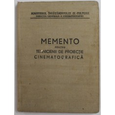 MEMENTO PENTRU TEHNICIENII DE PROIECTIE CINAMTOGRAFICA de E. RADO si G. HOCHMEISTER , 1967