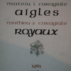 PAJERE, MATEIU I. CARAGIALE AIGLES/ ROYAUX 1983