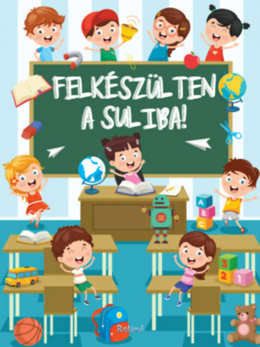 Felk&eacute;sz&uuml;lten a suliba! - Izmindi Katalin