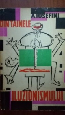 Din tainele iluzionismului-A. Iosefini foto