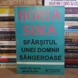 HORIA SIMA - SFARSITUL UNEI DOMNII SANGEROASE , TIMISOARA , 1995 *