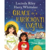 Grace &eacute;s a kar&aacute;csonyi angyal - Lucinda Riley