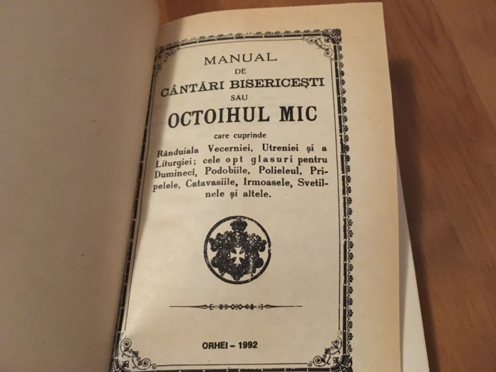 MANUAL DE CANTARI BISERICESTI/OCTOIHUL MIC. ORHEI1992 REPRODUCE EDITIA SIBIU1908