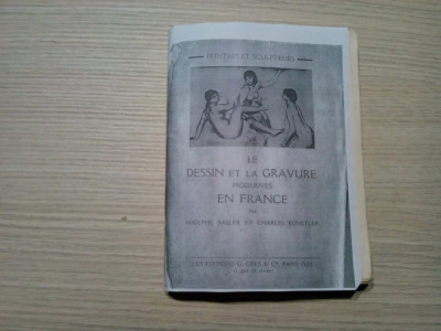 LE DESSIN ET LA GRAVURE MODERNES EN FRANCE - Adolphe Basler, Ch. Kunstler -1930 foto