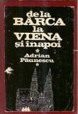 De la Barca la Viena si inapoi - Adrian Paunescu