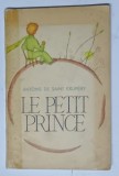 LE PETIT PRINCE de ANTOINE par SAINT EXUPERY , 1964 *COTOR INTARIT CU SCOCI