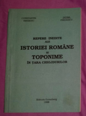 Repere inedite ale istoriei romane si toponime ... / Isbasoiu Predescu foto