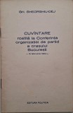 Cuvantare rostita la Conferinta organizatiei de partid a orasului Bucuresti (15 februarie 1964) &ndash; Gh. Gheorghiu-Dej
