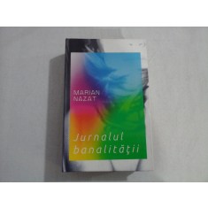JURNALUL BANALITATII - MARIAN NAZAT