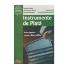 Instrumente de plata - manual pentru clasele a XI-a si a XII-a