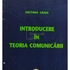Sultana Craia - Introducere in teoria comunicarii (editia 2007)