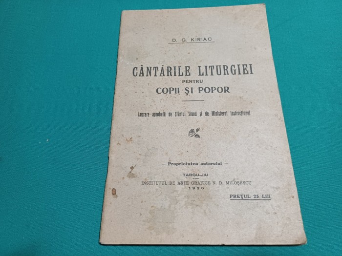 C&Acirc;NTĂRILE LITURGIEI PENTRU COPII ȘI POPOR * D.G.KIRIAC/EDICAȚIE AUTOGRAF*1926*31