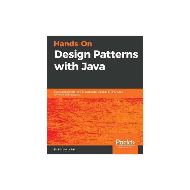 Hands-On Design Patterns with Java