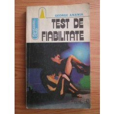 George Anania - Test de fiabilitate