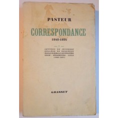 PASTEUR. CORRESPONDANCE 1840-1895, VOL I (LETTRES DE JEUNESSE COLLEGE DE BESANCON, ECOLE NORMALE SUPERIEURE, DIJON - STRASBOURG - LILLE 1840-1857), PA