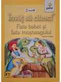 Ion Creanga - Fata babei si fata mosneagului (Editia: 2018)