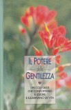Cumpara ieftin Il potere della gentilezza. I piccoli gesti che confortano il cuore e